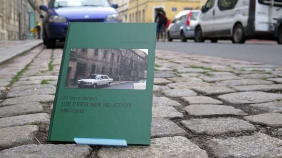 Joachim Schusters Buch über Dresden Neustadt 1990 und 2010