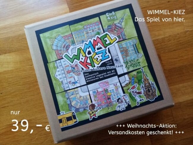 Das Spiel gibt’s für 39,- Euro - Versandkosten in der Neustadt geschenkt!