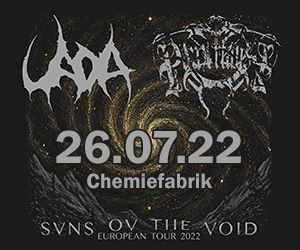 UADA + PANZERFAUST „SVNS OV THE VOID“ / Chemiefabrik / 26.07.22