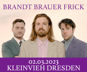Brandt Brauer Frick im Kleinvieh Dresden