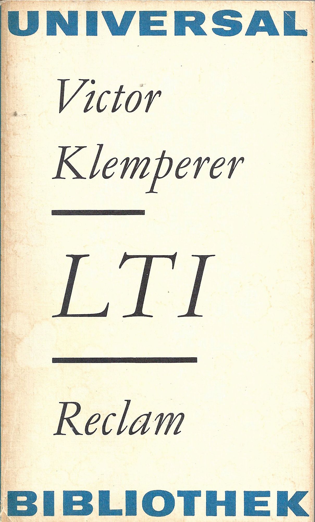 Victor Klemperer, LTI – Notizbuch eines Philologen, Reclam Leipzig 1975