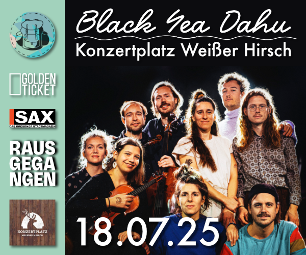 Black Sea Dahu auf dem Konzertplatz Weißer Hirsch Dresden