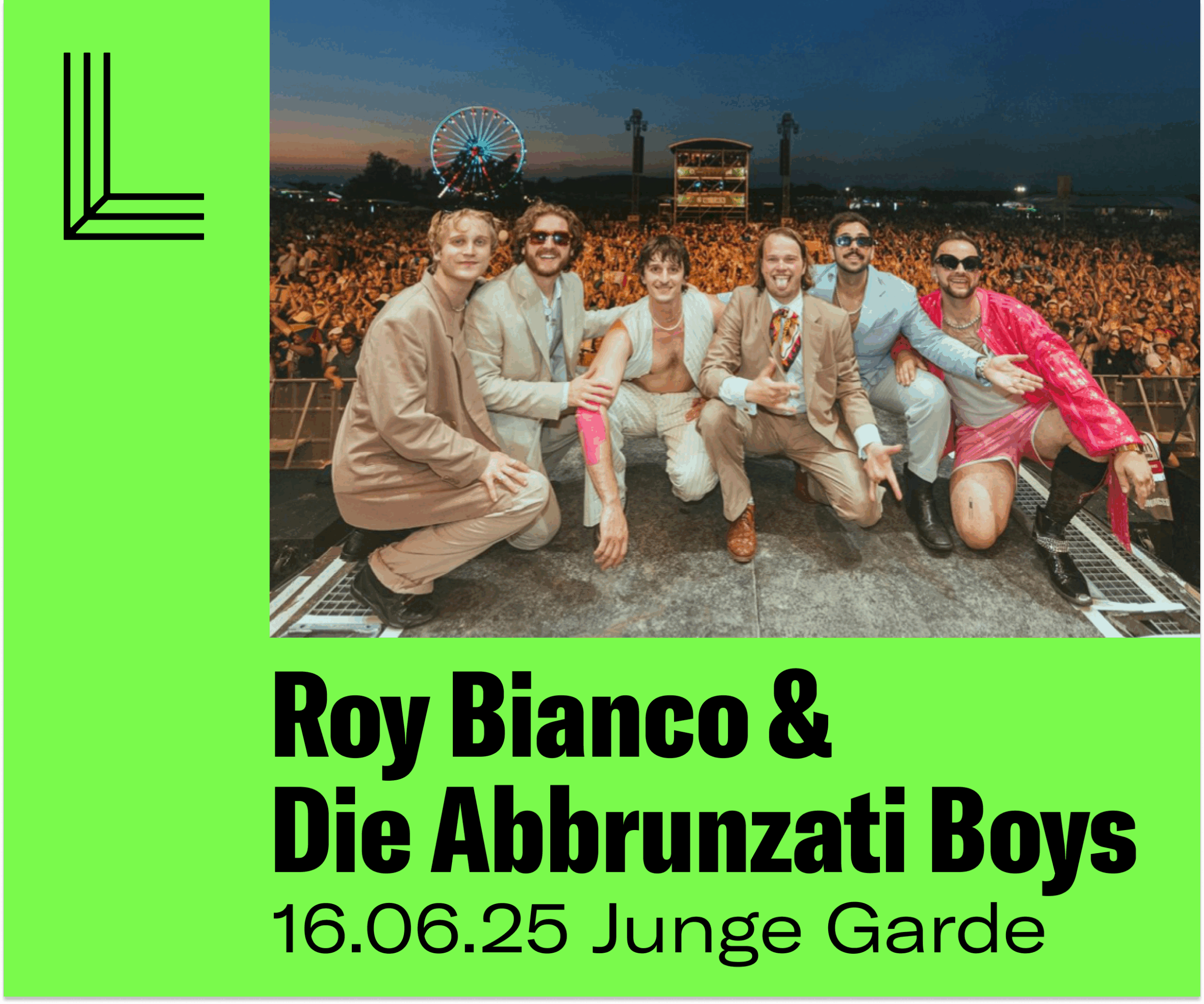 Roy Bianco & Die Abbrunzati Boys • 16.06.25 • Junge Garde