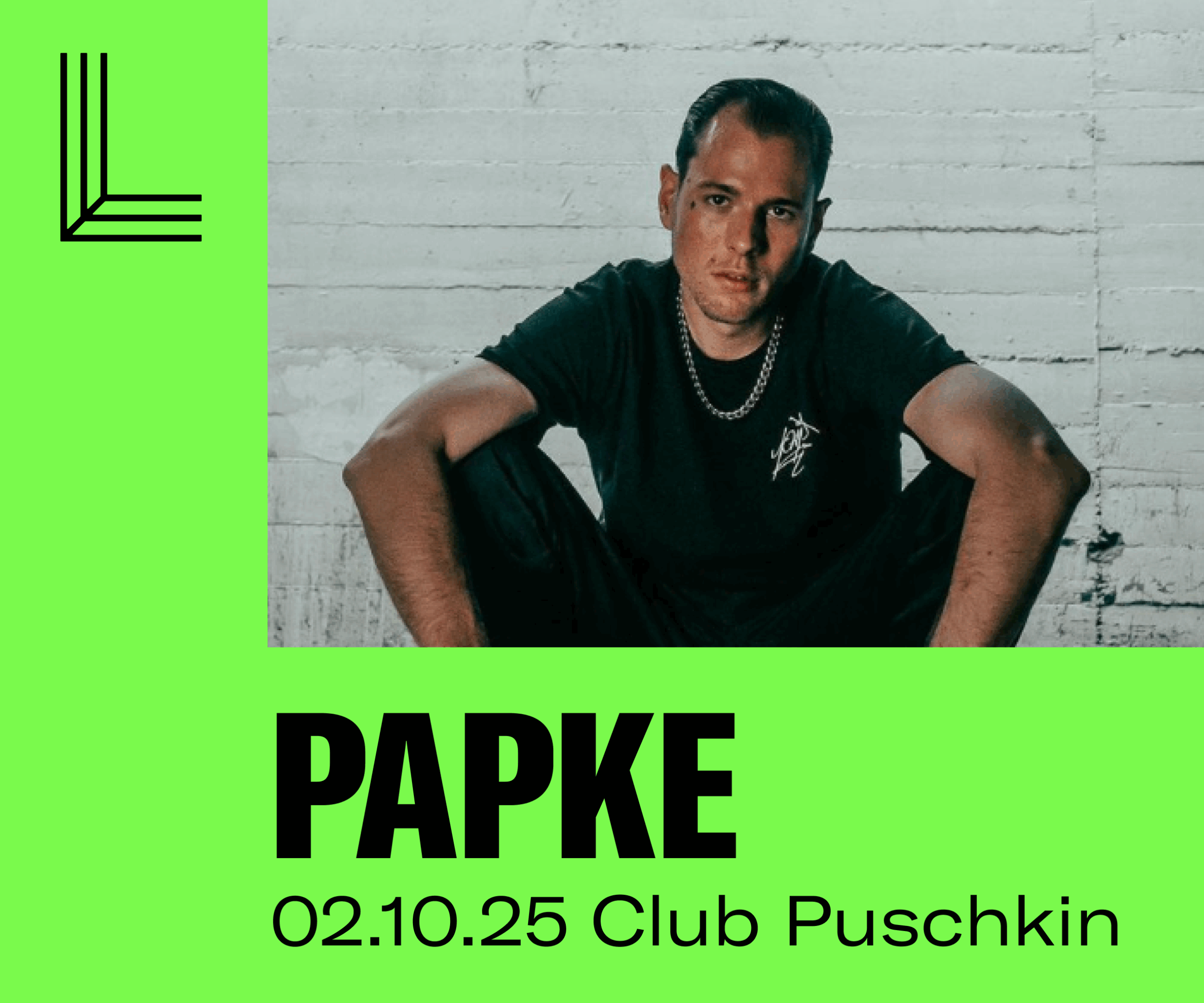 PAPKE • 02.10.25 • Club Puschkin