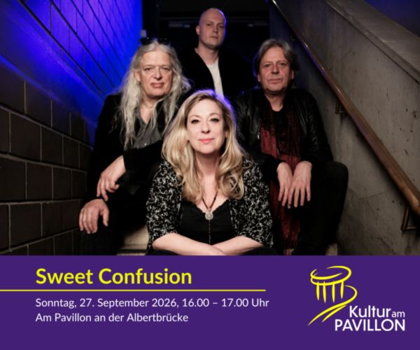 Sweet Confusion am 27. September bei Kultur am Pavillon